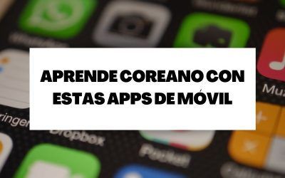 Aprende coreano con estas 8 aplicaciones para móvil